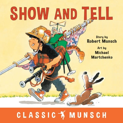 Show and Tell by Munsch, Robert