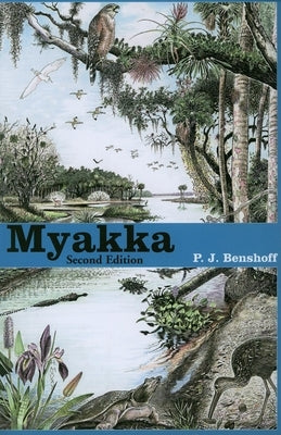 Myakka, Second Edition by Benshoff, P. J.