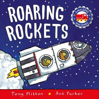 Roaring Rockets by Mitton, Tony