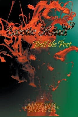 Exotic Mind by Poet, Trell The