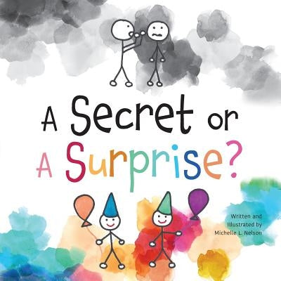 A Secret or A Surprise? by Nelson, Michelle L.