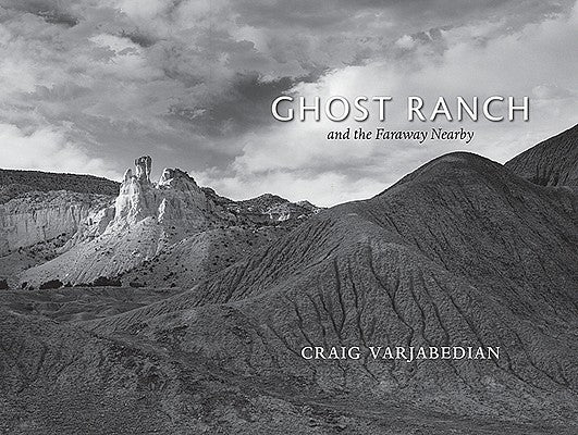 Ghost Ranch and the Faraway Nearby by Varjabedian, Craig