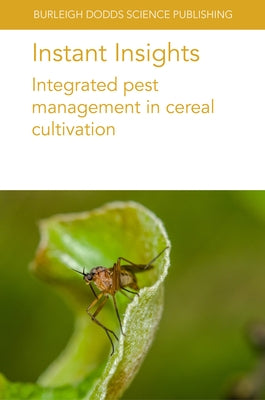 Instant Insights: Integrated Pest Management in Cereal Cultivation by Horgan, F. G.