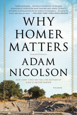 Why Homer Matters by Nicolson, Adam