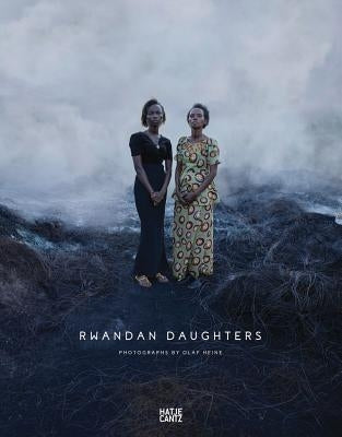 Olaf Heine: Rwandan Daughters by Heine, Olaf
