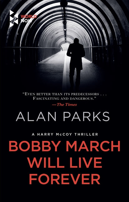 Bobby March Will Live Forever by Parks, Alan