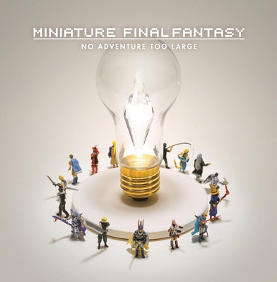 Miniature Final Fantasy by Square Enix