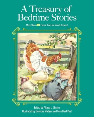 A Treasury of Bedtime Stories: More Than 40 Classic Tales for Sweet Dreams! by Clinton, Althea L.