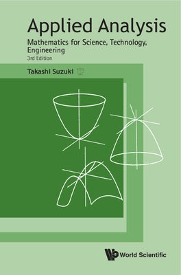 Applied Analysis: Mathematics for Science, Technology, Engineering (Third Edition) by Suzuki, Takashi