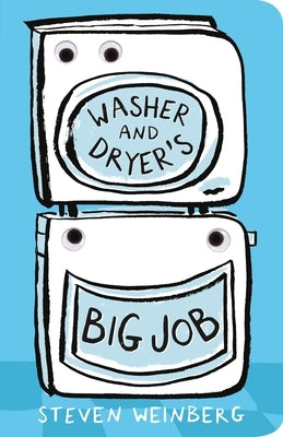 Washer and Dryer's Big Job by Weinberg, Steven