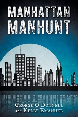 Manhattan Manhunt by O'Donnell, George