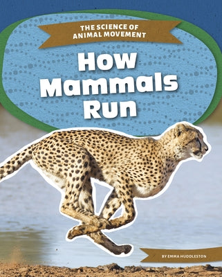 How Mammals Run by Huddleston, Emma