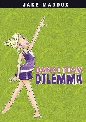 Dance Team Dilemma by Maddox, Jake