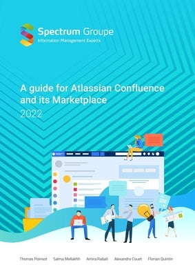 Guide for Atlassian Confluence and its marketplace, 2022 edition by Poinsot, Thomas