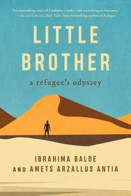 Little Brother: A Refugee's Odyssey by Balde, Ibrahima