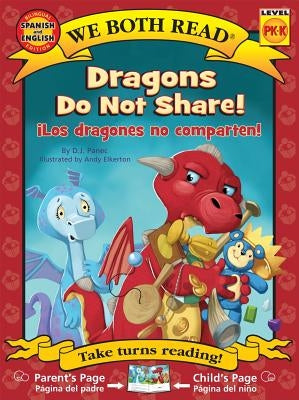 Dragons Do Not Share!-Los Dragones No Comparten! by Panec, D. J.