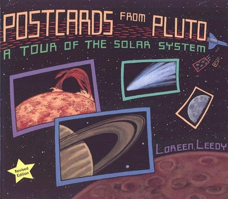 Postcards from Pluto: A Tour of the Solar System by Leedy, Loreen