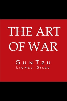 The Art Of War (Original Edition) by Lionel Giles