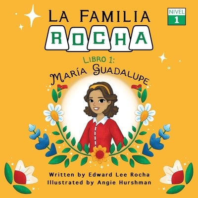 La Familia Rocha: Maria Guadalupe by Rocha, Edward Lee