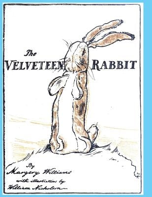 The Velveteen Rabbit: or How Toys Become Real by Bianco, Margery Williams