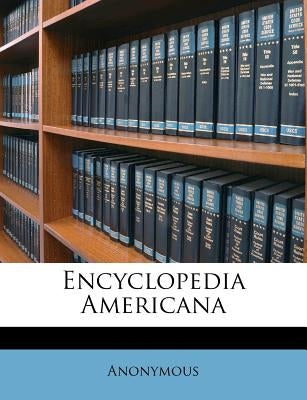 Encyclopedia Americana by Anonymous