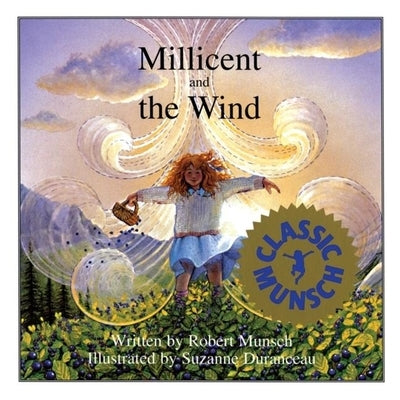 Millicent and the Wind by Munsch, Robert