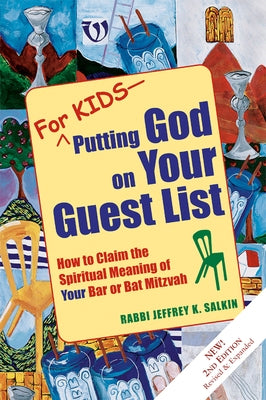 For Kids--Putting God on Your Guest List (2nd Edition): How to Claim the Spiritual Meaning of Your Bar or Bat Mitzvah by Salkin, Jeffrey K.