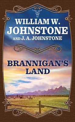 Brannigan's Land by Johnstone, William W.