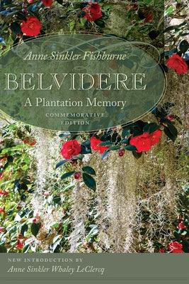 Belvidere: A Plantation Memory by Fishburne, Anne Sinkler