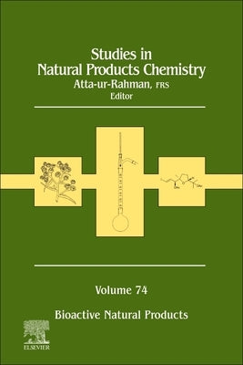Studies in Natural Products Chemistry: Volume 74 by Atta-Ur-Rahman