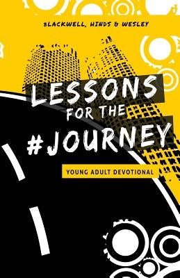 Lessons for the Journey: Young Adult Devotional by Blackwell, Paula