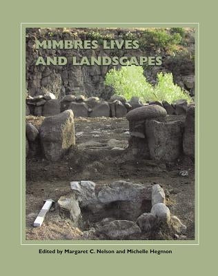 Mimbres Lives and Landscapes by Nelson, Margaret C.
