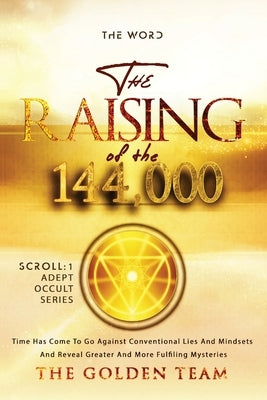 The Raising of the 144000 by Golden Team, The