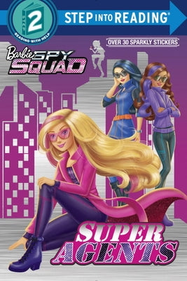 Super Agents: Barbie Spy Squad by Lagonegro, Melissa
