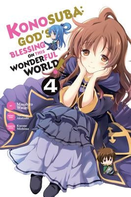 Konosuba: God's Blessing on This Wonderful World!, Vol. 4 (Manga) by Akatsuki, Natsume