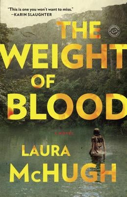 The Weight of Blood by McHugh, Laura