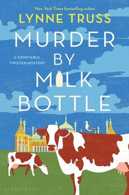 Murder by Milk Bottle by Truss, Lynne