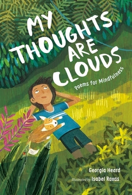 My Thoughts Are Clouds: Poems for Mindfulness by Heard, Georgia