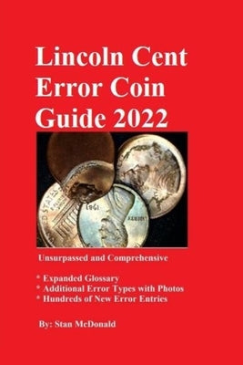 Lincoln Cent Error Coin Guide 2022 by McDonald, Stan