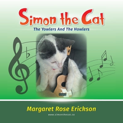 Simon the Cat: The Yowlers and the Howlers by Erickson, Margaret Rose