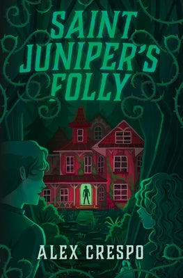 Saint Juniper's Folly by Crespo, Alex