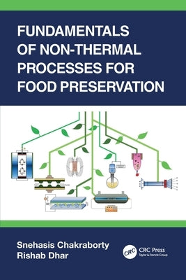 Fundamentals of Non-Thermal Processes for Food Preservation by Chakraborty, Snehasis