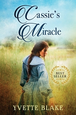 Cassie's Miracle by Blake, Yvette