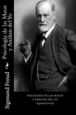 Psicología de las Masas y Análisis del Yo (Spanish Edition) by Freud, Sigmund