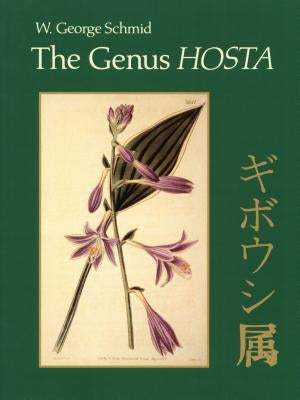 The Genus Hosta by Schmid, Wolfram George