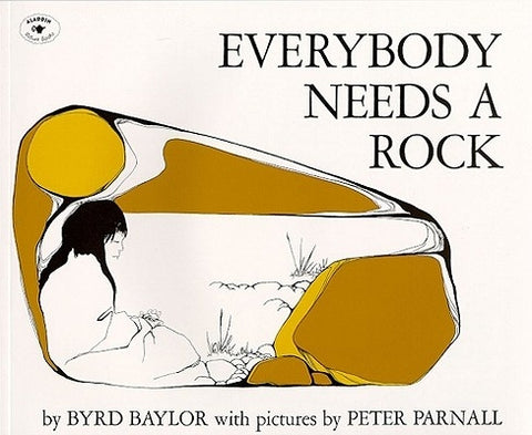 Everybody Needs a Rock by Baylor, Byrd