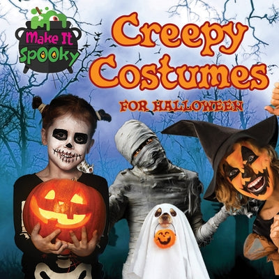 Creepy Costumes for Halloween by Wood, Alix