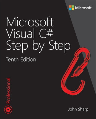 Microsoft Visual C# Step by Step by Sharp, John