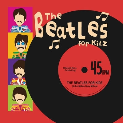 The Beatles for Kidz by Millea, John