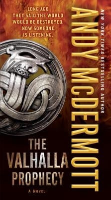 The Valhalla Prophecy by McDermott, Andy